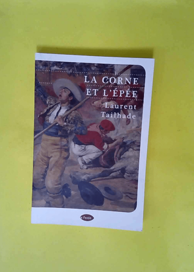 La corne et l épée  - Laurent Tailhade