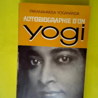 Autobiographie d un yogi  – Paramahansa...