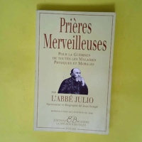 Prières Merveilleuses par l Abbé Julio &#82...