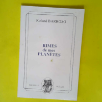 Rimes de mes planètes  – Roland Barroso