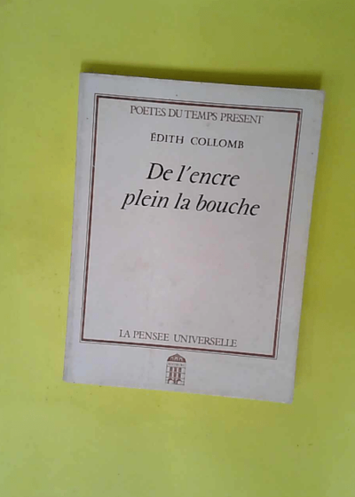 De l Encre plein la bouche  - Édith Collomb