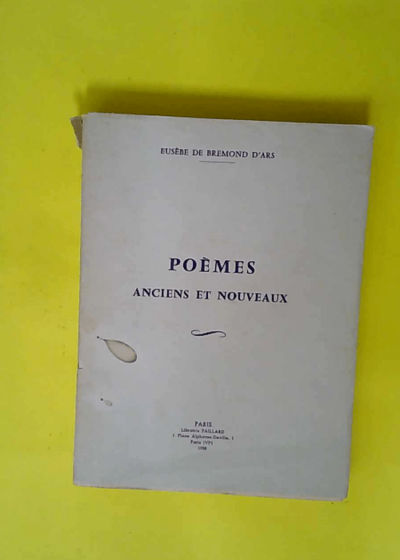 poemes anciens et nouveaux - Eusèbe de Bremond D Ars