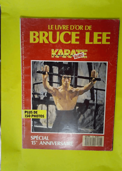 Le livre d or de Bruce Lee Karate Bushido hors série n° 6  -