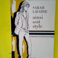 Ainsi soit style  – Sarah Lavoine