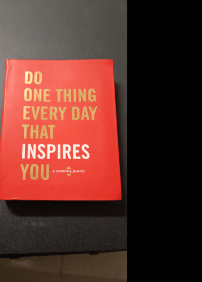 Do One Thing Every Day That Inspires You: A Creativity Journal (Stationery) - Unknown