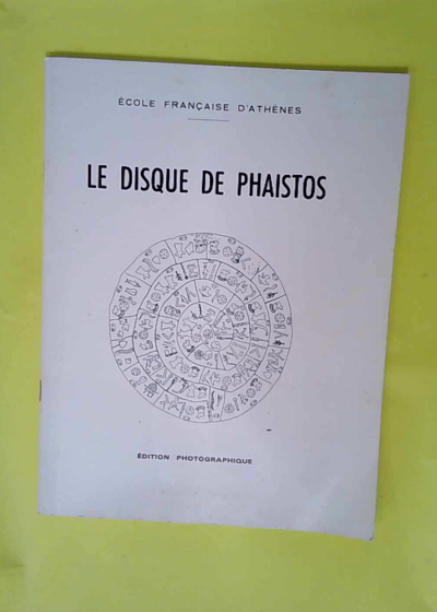 Le Disque de Phaistos - Edition Photographique -