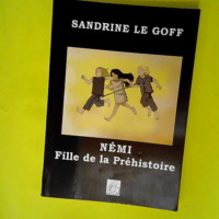 Némi fille de la préhistoire  – Sandrine Le Goff