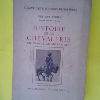 Histoire de la chevalerie en France au moyen ...