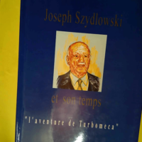 Joseph Szydlowski et son temps ou L aventure ...