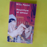 Nourriture et amour  – Willy Pasini