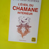 L éveil du Chamane intérieur – Libér...