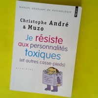 Je résiste aux personnalités toxiques (et a...