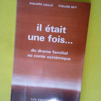 Il etait une fois – Du drame familial a...