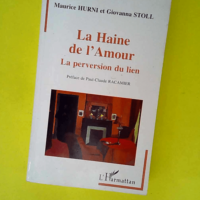 La Haine De L amour – La Perversion Du ...