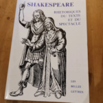 Shakespeare. Rhétoriques Du Texte Et Du Spectacle. Actes Du Congrès De 1991 Par Société Française Shakespeare Marie-Thérèse Jones-Davies – Marie-Thérèse Jones-Davies