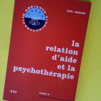 La Relation D Aide Et La Psychotherapie Tome ...