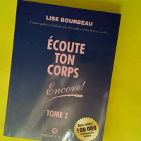 Ecoute ton corps encore ! Tome 2  – Lis...