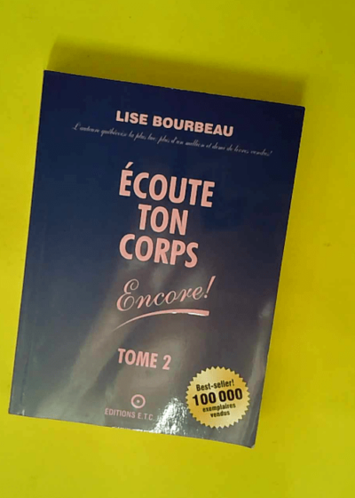 Ecoute ton corps encore ! Tome 2  - Lise Bourbeau