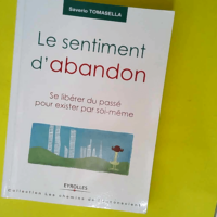 Le sentiment d abandon – Se libérer du...