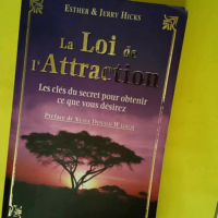 La Loi de l Attraction – Les clés du s...