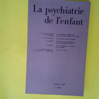 Psychiatrie de l enfant 1982 numéro 1 volume...