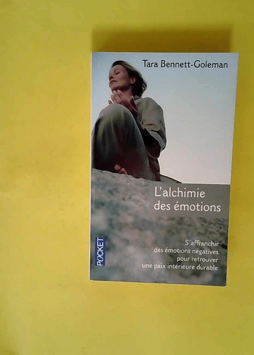L alchimie des émotions – Comment l es...