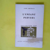 L Enfant pervers  par Léon Michaux… 3e...