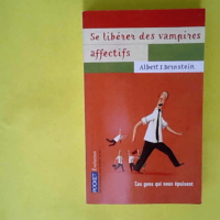 Se libérer des vampires affectifs – Ce...