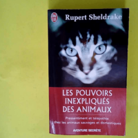 Les pouvoirs inexpliqués des animaux –...