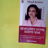 Développez votre sixième sens  – Maud...