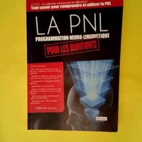 La PNL – Programmation neuro-linguistiq...