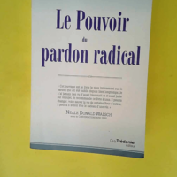 Le pouvoir du pardon radical  – Colin-C...