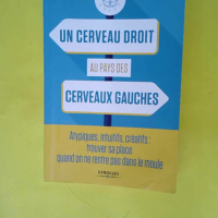 Un cerveau droit au pays des cerveaux gauches...