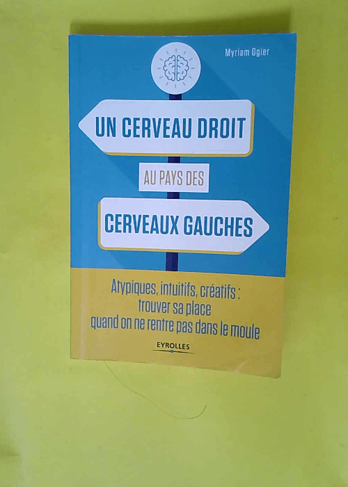 Un cerveau droit au pays des cerveaux gauches...