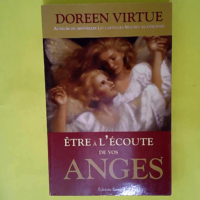 Être à l écoute de vos anges  – Doreen Virtue