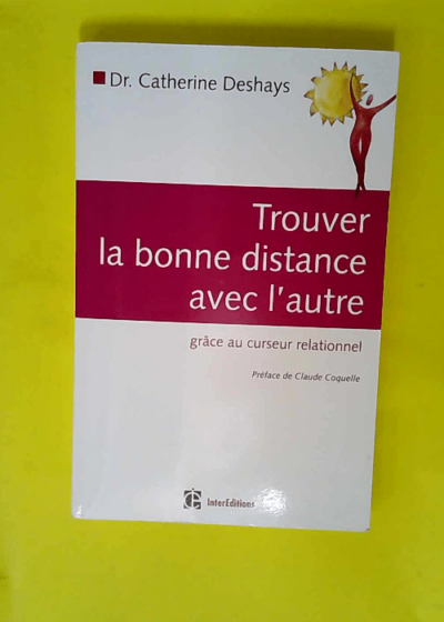 Trouver la bonne distance avec l autre grâce au curseur relationnel  - Catherine Deshays