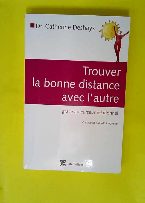 Trouver la bonne distance avec l autre grâce...