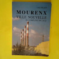 Mourenx ville nouvelle du complexe de Lacq &#...