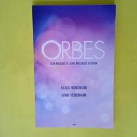 Orbes – Leur mission et leurs messages d espoir  – Klaus Heinemann