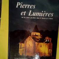 Pierres et lumières – Sur les routes j...