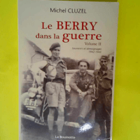 Le Berry dans la guerre – Volume 2 Souv...