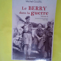 Le Berry dans la guerre – Volume 2 Souv...