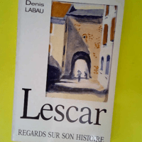 Lescar Regards sur son histoire  – Deni...