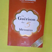 La Guérison des 5 blessures  – Lise Bo...