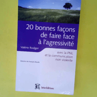 20 Bonnes Façons De Faire Face À L Agressiv...