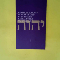 Le nom de Dieu et la théorie kabbalistique du langage  – Gershom Scholem