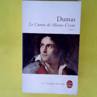 Le Comte de Monte-Cristo tome 1  – Alexandre Dumas