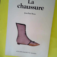 La Chaussure  – Jean-Paul Roux