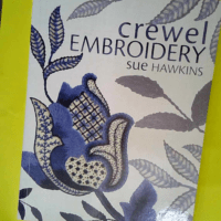 Crewel Embroidery  – Sue Hawkins