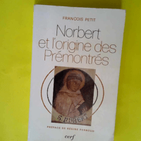 Norbert et l origine des Premontres – F...